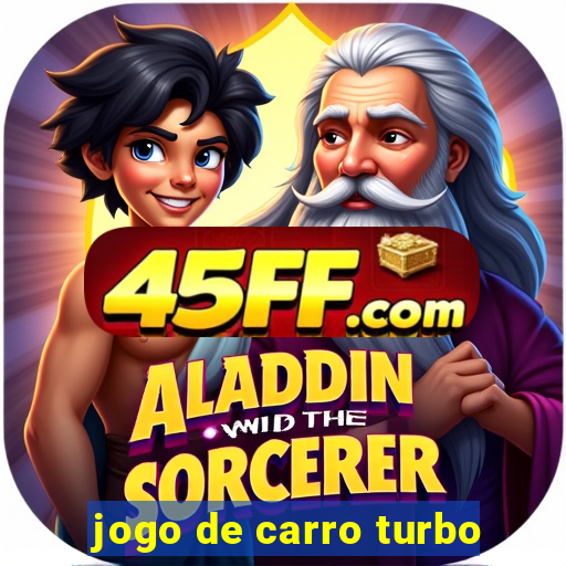 jogo de carro turbo